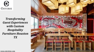Transforming Guest Experiences with Custom Hospitality Furniture Houston TX
