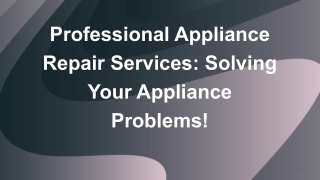 Professional Appliance Repair Services_ Solving Your Appliance Problems