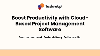 Boost Productivity with Cloud-Based Project Management Software