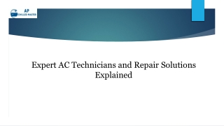 Expert AC Technicians and Repair Solutions Explained