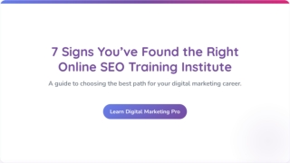 7 Signs You’ve Found the Right Online SEO Training Institute