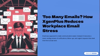 Too-Many-Emails-How-XgenPlus-Reduces-Workplace-Email-Stress (1)