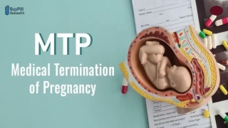 Introduction to MTP (Medical Termination of Pregnancy) www.buypillonlinerx.com