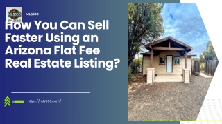How You Can Sell Faster Using an Arizona Flat Fee Real Estate Listing?