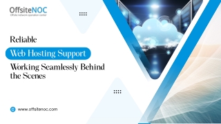 Reliable Web Hosting Support Working Seamlessly Behind the Scenes