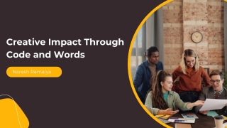 Naresh Ramaiya: Innovating at the Intersection of Creativity and Code