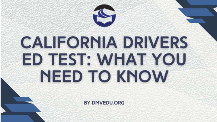 PPT - California Drivers Ed Test_ What You Need to Know PowerPoint ...