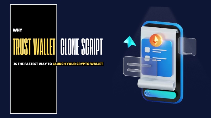 Scripts Wallet PPT - Why a Trust Wallet Clone Script is the Fastest Way to Launch Your ...