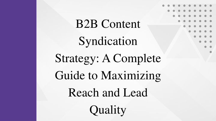 PPT - B2B Content Syndication Strategy: A Complete Guide to Maximizing ...