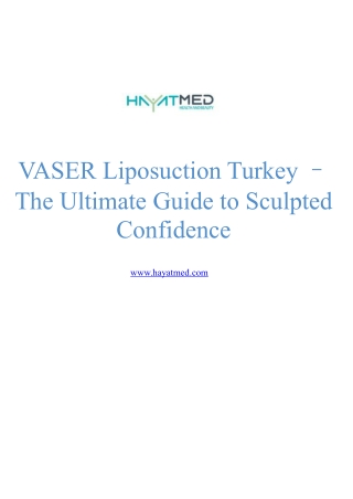 VASER Liposuction Turkey – The Ultimate Guide to Sculpted Confidence