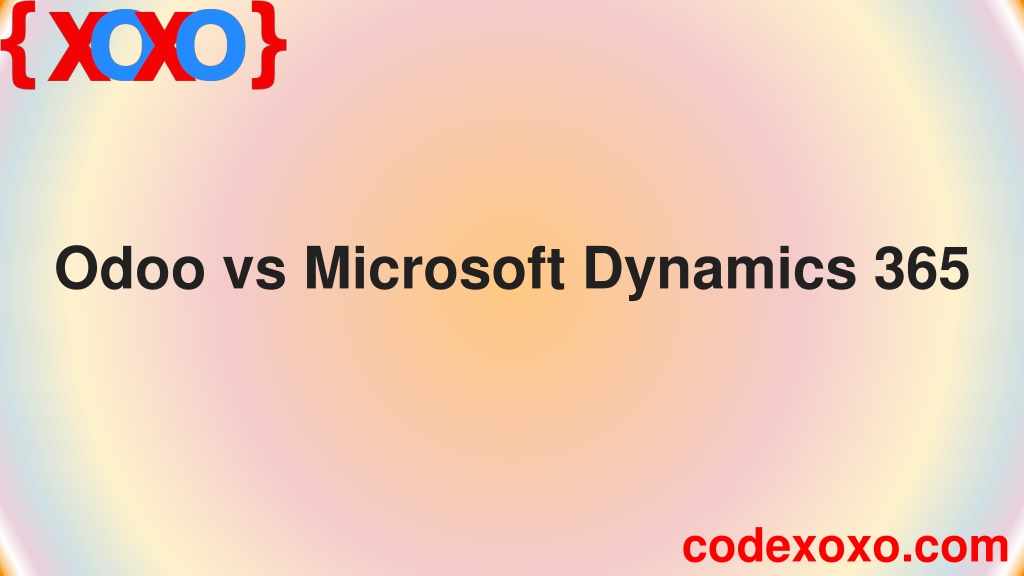 PPT - Odoo vs Microsoft Dynamics 365 PowerPoint Presentation, free ...