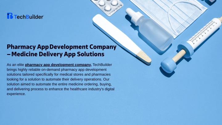 PPT - Pharmacy App Development Company – Medicine Delivery App ...