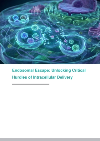 Endosomal Escape Unlocking Critical Hurdles of Intracellular Delivery