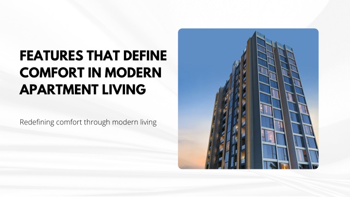PPT - Features That Define Comfort in Modern Apartment Living ...