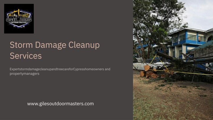 PPT - Storm Damage Cleanup Services by Giles Outdoor Masters PowerPoint ...