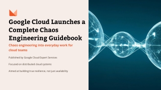 Google-Cloud-Launches-a-Complete-Chaos-Engineering-Guidebook (1)-1.pptx