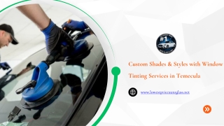 Custom Shades & Styles with Window Tinting Services in Temecula