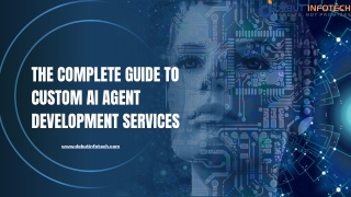 The Complete Guide to Custom AI Agent Development Services