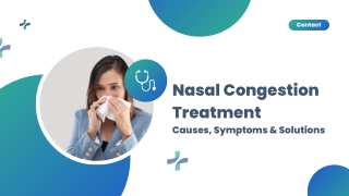 Nasal Congestion Treatment - Causes, Symptoms & Solutions