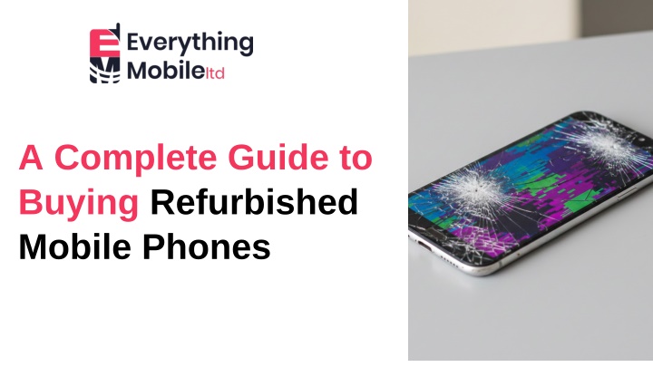 PPT - A Complete Guide to Buying Refurbished Mobile Phones PowerPoint ...