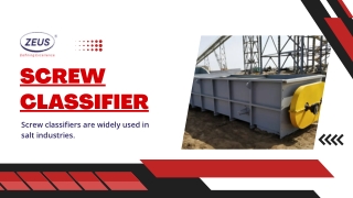 Screw Classifier - Zeus Engitech Private Limited