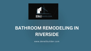 Bathroom Remodeling in Riverside - www.denalibuilder.com