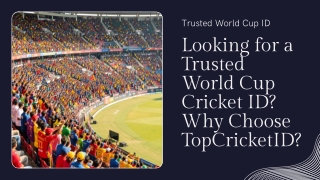 Looking for a Trusted World Cup Cricket ID Why Choose TopCricketID