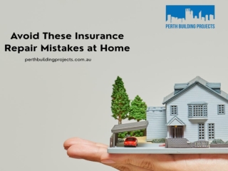 Avoid These Insurance Repair Mistakes at Home