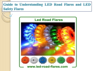 Guide to Understanding LED Road Flares and LED Safety Flares