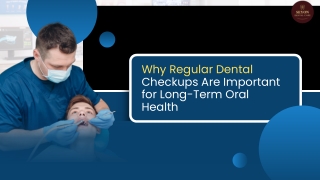 Why Regular Dental Checkups Are Important for Long-Term Oral Health