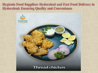 Hygienic Food Suppliers Hyderabad and Fast Food Delivery in Hyderabad Ensuring Quality and Convenience