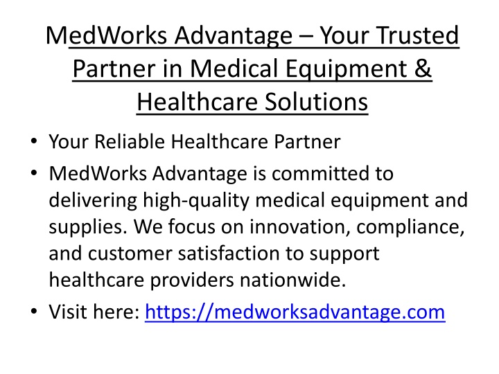 PPT - MedWorks Advantage – Your Trusted Partner in Medical Equipment ...