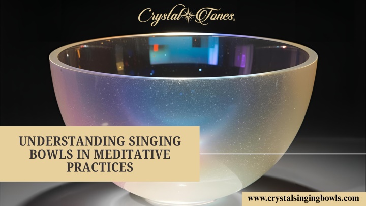 PPT - Understanding Singing Bowls in Meditative Practices PowerPoint ...
