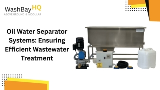 Oil Water Separator Systems Ensuring Efficient Wastewater Treatment