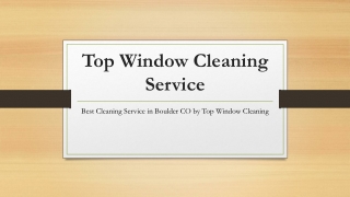 Best Cleaning Service in Boulder CO by Top Window Cleaning
