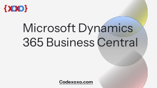 Microsoft Dynamics 365 Business Central: Features and Benifits