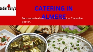Catering in Almere: Van Pittige Curry’s tot Klassieke Biryani