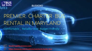 PREMIER  CHARTER  BUS RENTAL IN MARYLAND ,Comfortable , Reliable  And  Budget Fr
