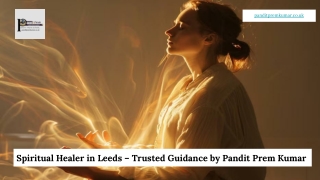 Spiritual Healer in Leeds – Trusted Guidance by Pandit Prem Kumar