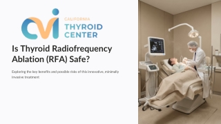 Is Thyroid RFA Safe Key Benefits and Possible Risks