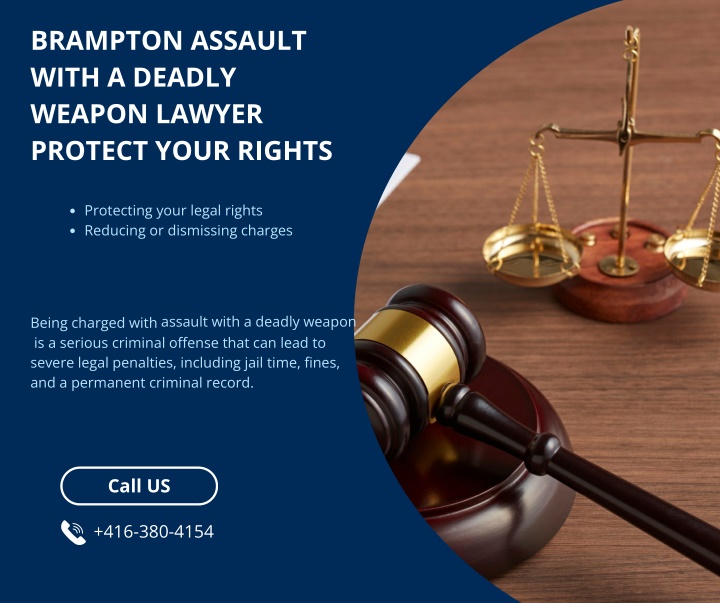 PPT - Brampton Assault with a Deadly Weapon Lawyer Protect Your Rights ...