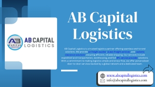 Ab Logistics PPT - Ocean Freight Services for Global Shipping- AB Capital Logistics ...