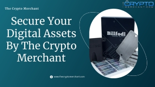 PPT - Secure Your Digital Assets By The Crypto Merchant PowerPoint ...