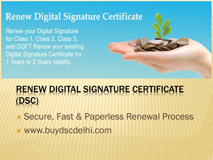 PPT - Renew Your Digital Signature Certificate Today PowerPoint ...