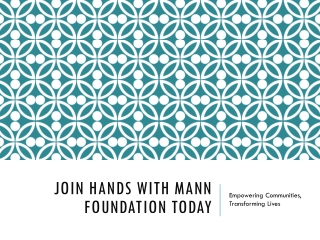 Mann Foundation: Empowering Communities, Transforming Lives