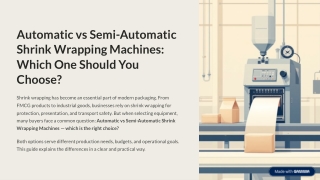 automatic vs semi automatic shrink wrapping machines which one should you choose
