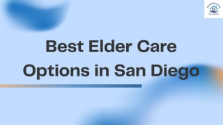 Best Elder Care Options in San Diego
