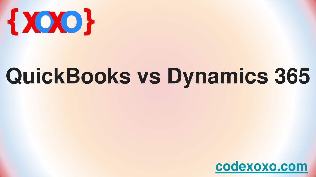 PPT - QuickBooks vs Dynamics 365 PowerPoint Presentation, free download ...