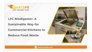 LFC Biodigester Transforms Food Waste Reduction in Modern Commercial Kitchens