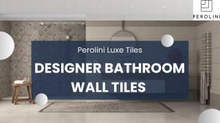 Luxury Bathroom Wall Tiles by Perolini Luxe Tiles